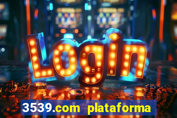 3539.com plataforma de jogos